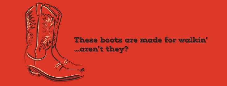 too high hurt heels much for They? Arenât Walkinâ, Boots These Made Are too high hurt heels much for They? Arenât Walkinâ, Boots These Made Are