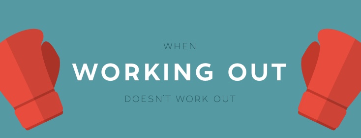 When working out doesn't work out.
