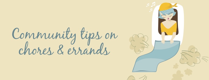 Community tips on chores and errands