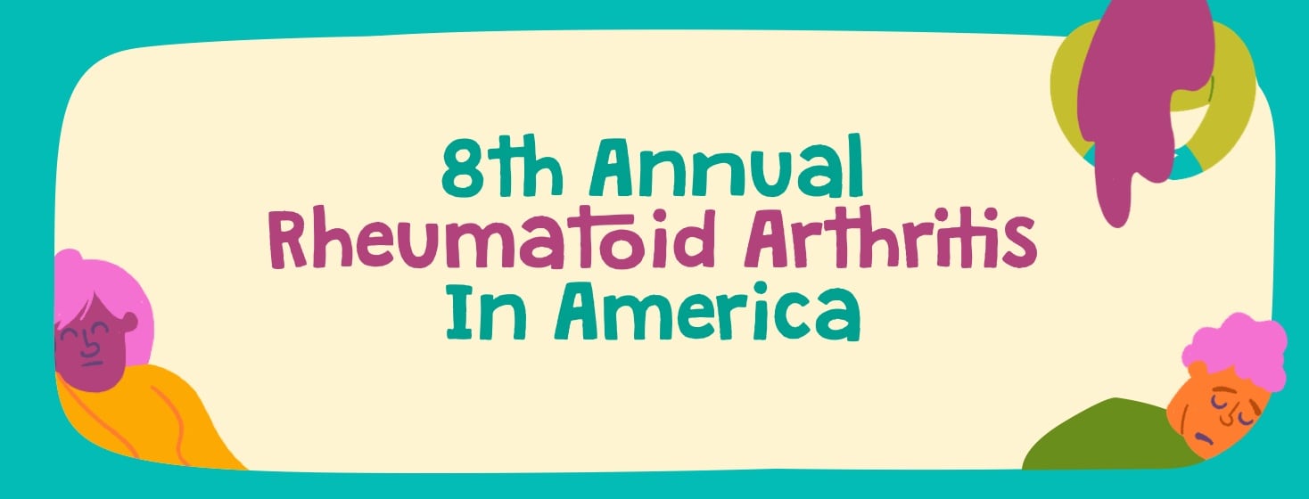 8th Annual Rheumatoid Arthritis In America.